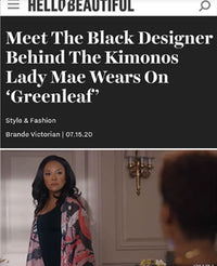 HELLO BEAUTIFUL - MEET THE BLACK DESIGNER BEHIND THE KIMONOS LADY MAE WEARS ON ‘GREENLEAF’